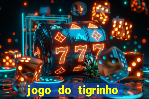 jogo do tigrinho pagando bem